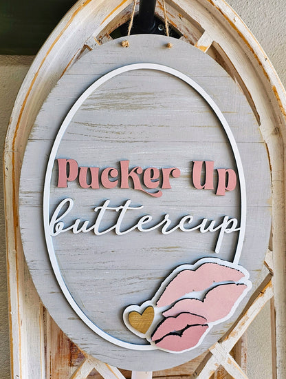 Pucker Up Buttercup Layers Sign - Ready to Paint Kit or Finished